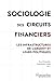 Sociologie des circuits fin...