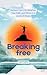 Breaking Free: Reclaim Your...
