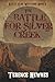 The Battle for Silver Creek...