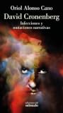 David Cronenberg: Infecciones y mutaciones narrativas