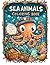Ocean Adventures Coloring Book: Sea Animals for Kids Ages 4-8, 60 Unique Sea Animal Coloring Pages: Fun and Easy Coloring Pages of Ocean Creatures for ... Designs for Toddlers to Early Elementary