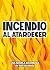 Incendio al atardecer