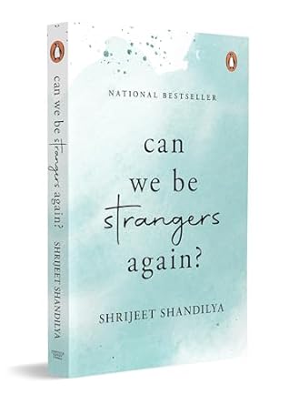 Can We be Strangers Again?: A National Bestseller