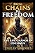 From Chains To Freedom: The...