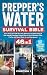 PREPPER’S WATER SURVIVAL BIBLE by CONDITION 1: READY