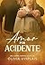 Amor Por Acidente (Irmãos Callahan Livro 1) by Olívia Uviplais