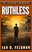 Ruthless: A John Zalerian Novel (Book 3) Detective Thriller (The Zalerian Chronicles)