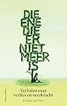 Die ene die er ni...