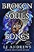 Broken Souls and Bones (Stonegate, #1)