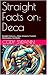 Straight Facts on: Deca: St...