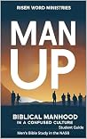 Man Up: Biblical ...