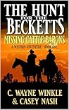 The Hunt For The Becketts: Missing Cattle Barons: A Western Adventure (A Reno Gates Western Book 15)