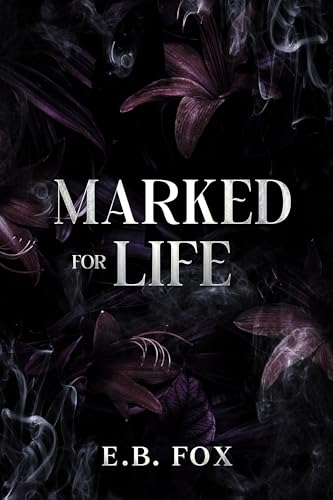Marked for Life: A Dark Romance (Marked for Him Trilogy Book 3)