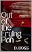 Out of the Frying Pan by D. Boss