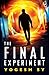The Final Experiment | The ...