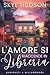L'amore Si Riaccende In Libreria: Una Piccola Città Un Dolce Idillio (Benvenuti A Willowbrook Vol. 1) (Italian Edition)
