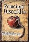 Principia Discordia: * OU * Comment J'Ai Trouvé La Déesse Et Ce Que Je Lui Ai Fait Quand Je L'Ai Trouvée (French Edition)