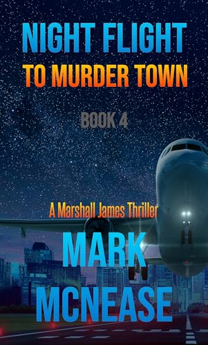 Night Flight to Murder Town (Marshall James Thrillers, #4)