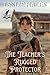 The Teacher's Rugged Protector: A Historical Western Romance Novel (Western Brides and True Loves)