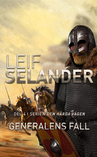 Generalens fall (Den hårda vägen, #4).