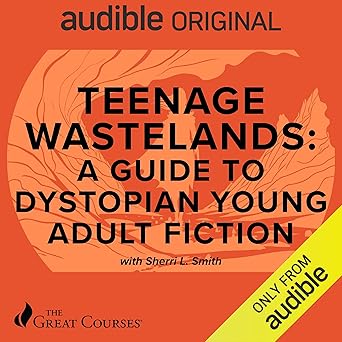 Teenage Wastelands: A Guide to Dystopian Young Adult Fiction (Audible Audio)