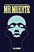 Mr Muerte