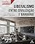 Liberalismo. Entre civilização e barbárie (Portuguese Edition)