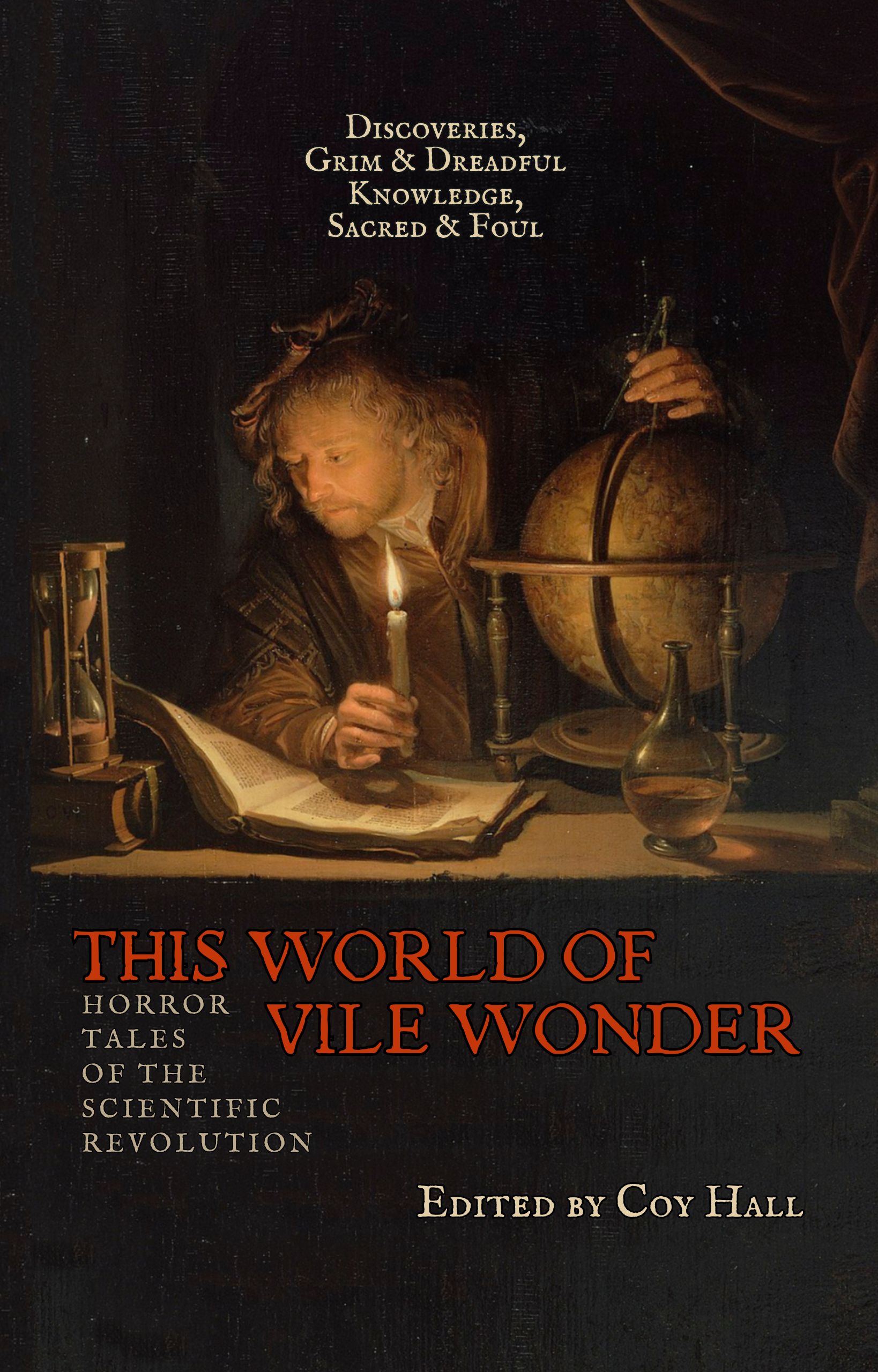 This World of Vile Wonder: Horror Tales of the Scientific Revolution
