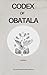 The Codex of OBATALA