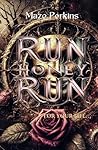 Run Honey Run (The Venator) by Maze Perkins