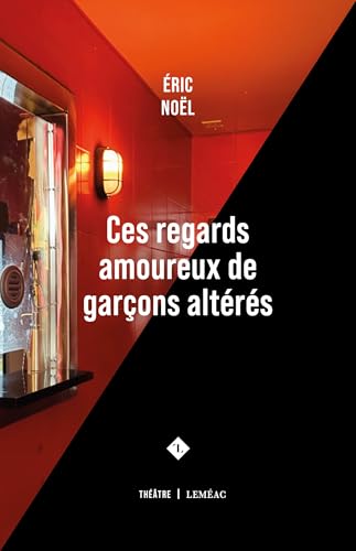 Ces regards amoureux de garçons altérés (French Edition)