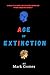 Age of Extinction by Mark  Gomes