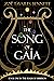 The Song of Gaia by Zoë Tavares Bennett