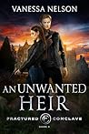 An Unwanted Heir (Fractured Conclave, #4)