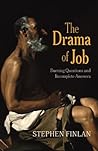 The Drama of Job: Burning Questions and Incomplete Answers The Drama of Job: Burning Questions and Incomplete Answers