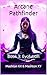 Arcane Pathfinder: Book 3: ...