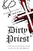 Dirty Priest (Sinners Welcome)