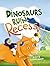 Dinosaurs Ruin Recess