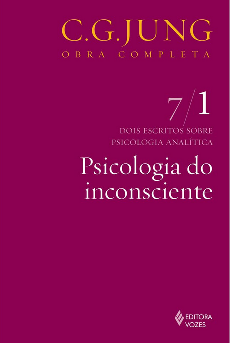 Psicologia do Inconsciente 7/1 (C. G. Jung Obra Completa, #7a)