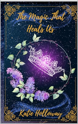 The Magic That Heals Us (Kindle Edition)