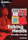 Talking Heads: Every Album, Every Song (On Track)