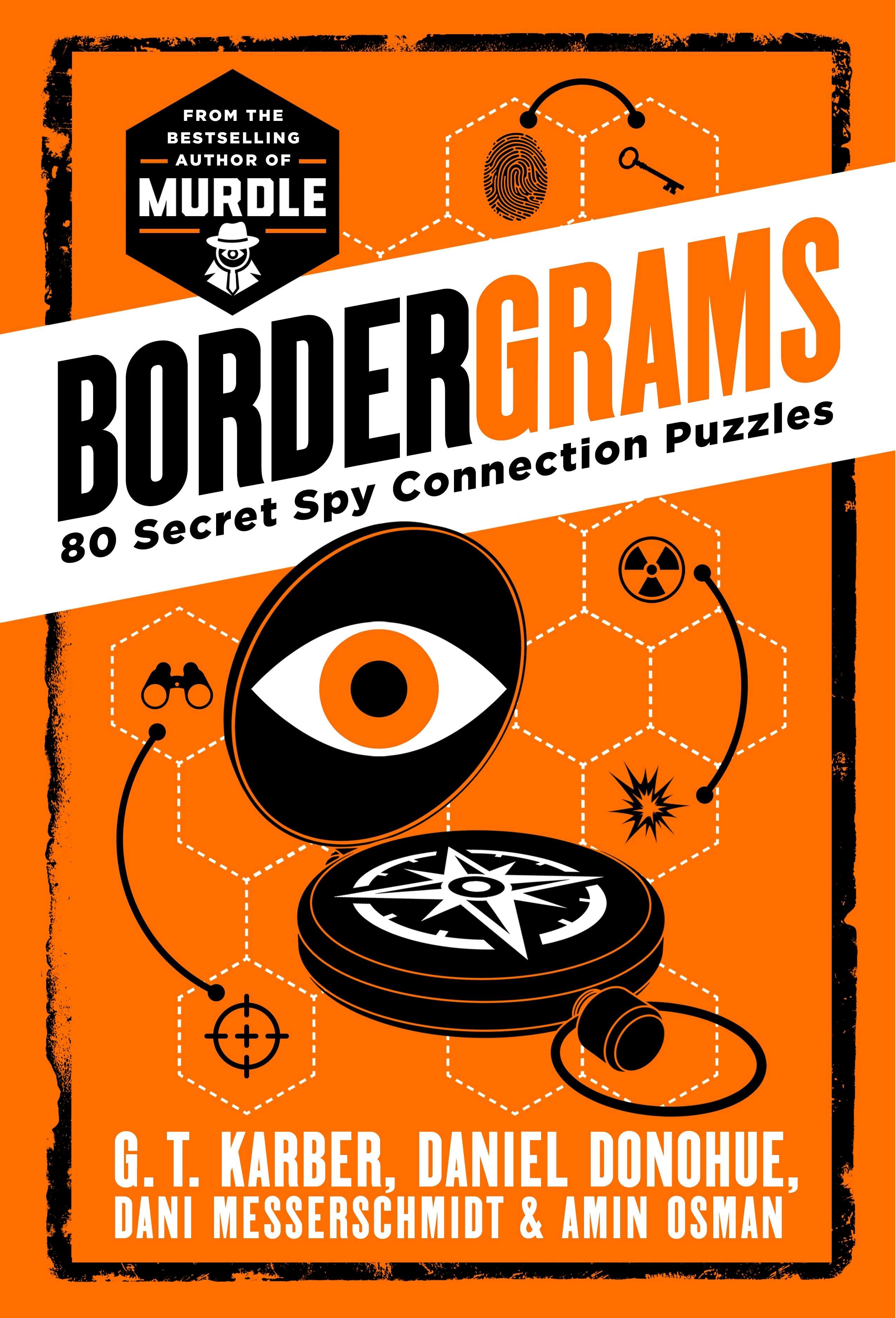 Bordergrams: 80 Secret Spy Connection Puzzles from the Bestselling Author of Murdle