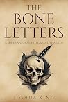 The Bone Letters:...