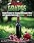 Beyond Grapes: How to Make Wine Out of Anything But Grapes