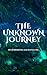 The Unknown Journey by Harshitha Sai Davuluri