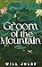 Groom of the Mountain: A Sm...