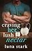 Craving Her Lush Nectar by Luna Stark