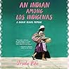 An Indian Among los Indígenas: A Native Travel Memoir