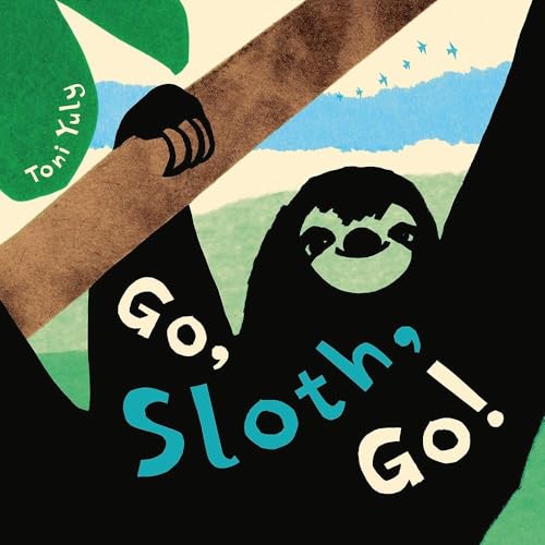 Go, Sloth, Go! (Hardcover)