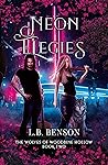 Neon Elegies (The Wolves of Woodbine Hollow, #2)